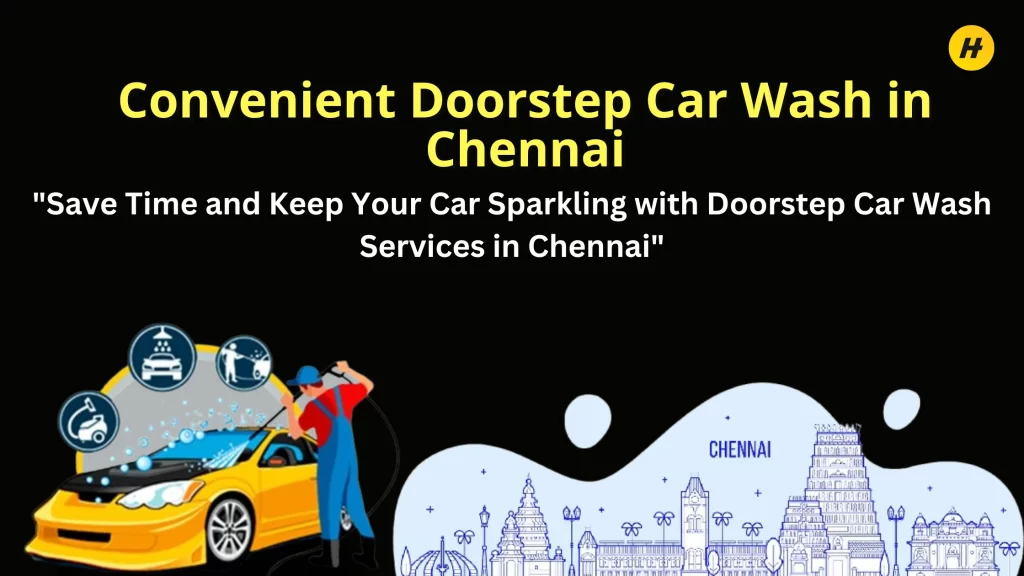 Doorstep Car Wash Services in Chennai blog banner image